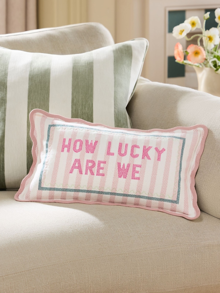 Pink 50 x 30cm How Lucky Are We Embroidered Slogan Cushion - Image 1 of 4