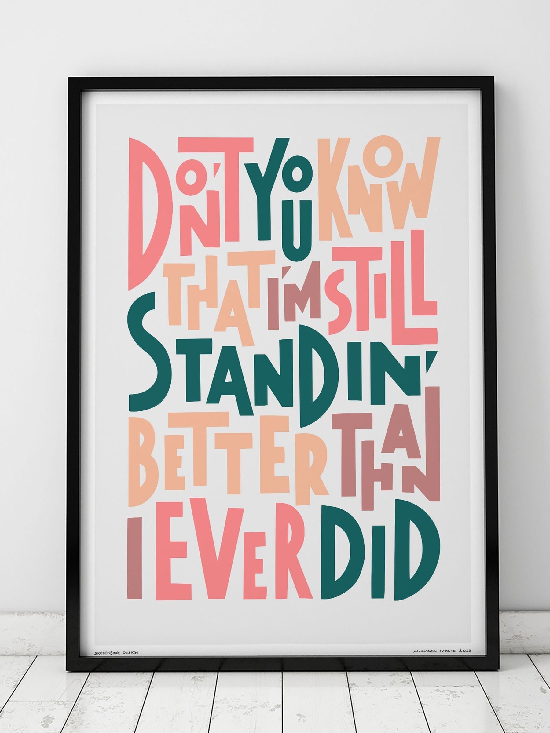 B&Q -  I'm Still StandingA3 PrintBlack Frame - Image 3