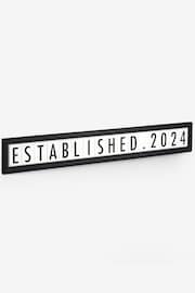 Black Established In 2024 Sign - Image 4 of 4