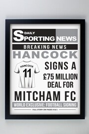 Personalised Football Signing Newspaper Framed Print by PMC - Image 3 of 5