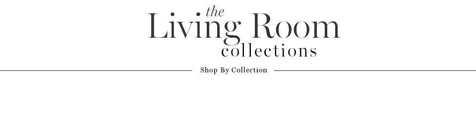 The Living Room Collections